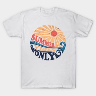 Summer vibes only T-Shirt